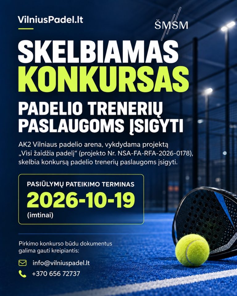 Konkursas padelio trenerių paslaugoms įsigyti. Pasiūlymų pateikimo terminas – 2026 m. spalio 19 d. (imtinai).