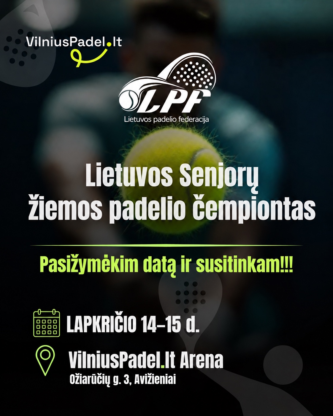Lietuvos senjorų žiemos padelio čempionatas, lapkričio 14–15 d., VilniusPadel.lt arenoje